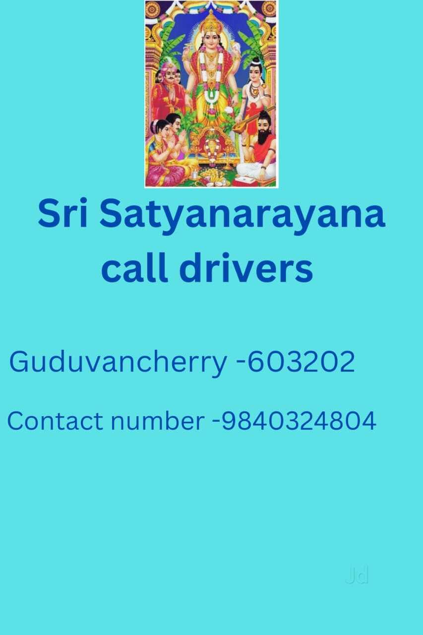 Sri Satyanarayana Call Driver in Guduvanchery,Chengalpattu - Best Driver  Service Agents near me in Chengalpattu - Justdial